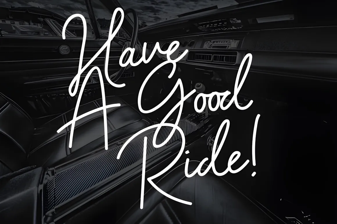 15 Best Script Fonts for Formal and Casual Branding 3 Stylish script font saying 'Have A Good Ride!' on a black background with a car interior.