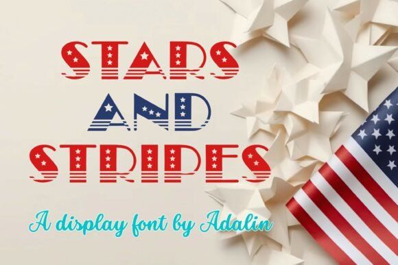 13 Best Independence Day Font Bundles for Commercial Use 8 Stars and Stripes Fonts 124749733 1 1 580x387 1