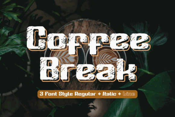 70+ Food Logo Fonts for Restaurants, Cafes, and Food Brands 125 Coffee Break font design with latte art and greenery background.