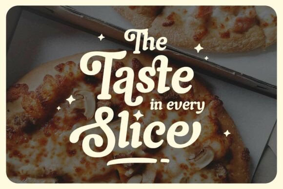 70+ Food Logo Fonts for Restaurants, Cafes, and Food Brands 20 Stylized text reading 'The Taste in every Slice' over a pizza.