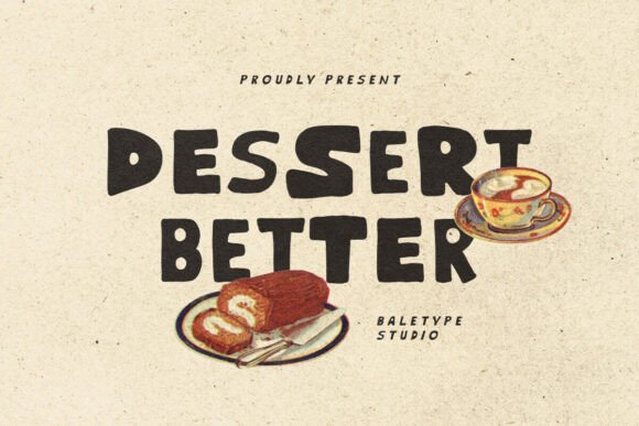 70+ Food Logo Fonts for Restaurants, Cafes, and Food Brands 160 Dessert Better logo featuring a cake and coffee cup with a playful font.