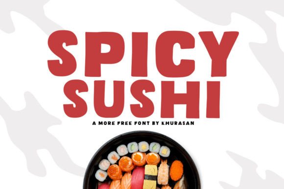 70+ Food Logo Fonts for Restaurants, Cafes, and Food Brands 33 Bold font design featuring the words 'Spicy Sushi' above a bowl of sushi.