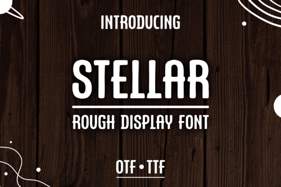 70+ Food Logo Fonts for Restaurants, Cafes, and Food Brands 34 Stellar rough display font showcased on a wooden background with decorative elements.