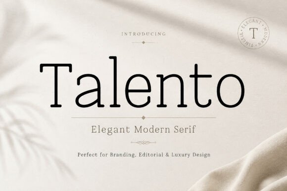 25 Modern Serif Fonts for Luxury Branding That Instantly Elevate Logos 14 Talento Fonts 151363236 1 1 580x387 1