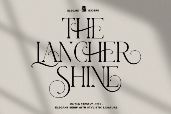 25 Modern Serif Fonts for Luxury Branding That Instantly Elevate Logos 90 The Lancher Shine Fonts 144180104 1 1 580x387 1