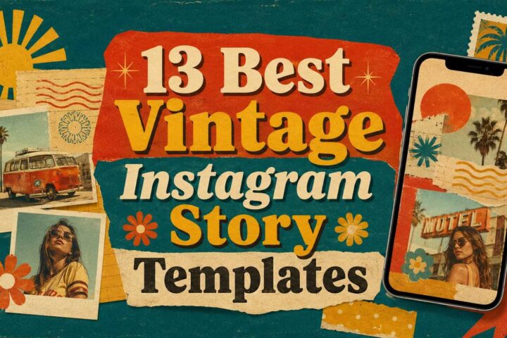 13 Vintage Instagram Story Templates for a Stunning Feed