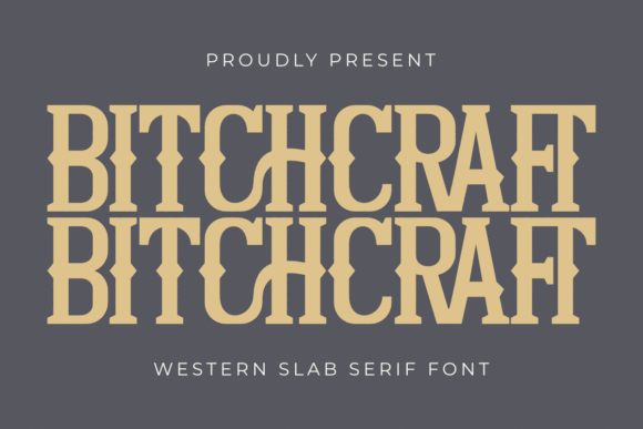15 Best Western Slab Serif Fonts for Logos and Branding 32 Bitchcraft Fonts 129581147 1 1 580x387 1