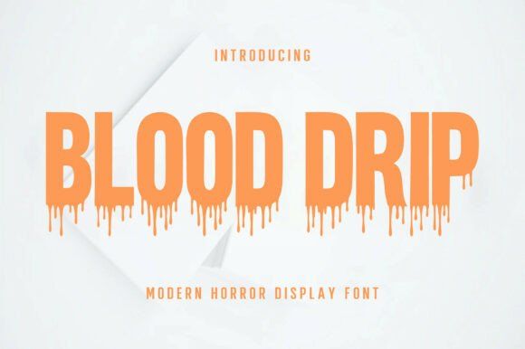 17 Halloween Fonts for Haunted House Signs That Stand Out 12 Blood Drip font with dripping letters in orange on a light background.