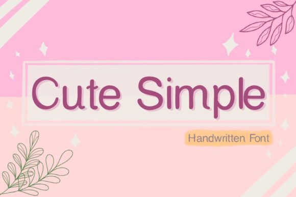 16 Handwritten Fonts for Commercial Use That Look Professional 28 Cute Simple Fonts 9340946 1 1 580x387 1