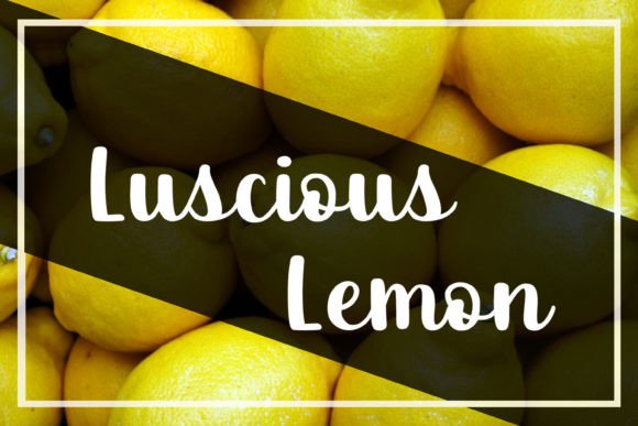 Handwritten Fonts for Vinyl Sticker Labels: 26 Best Cricut Picks 24 Luscious Lemon Fonts 69441013 1 1 580x387 1