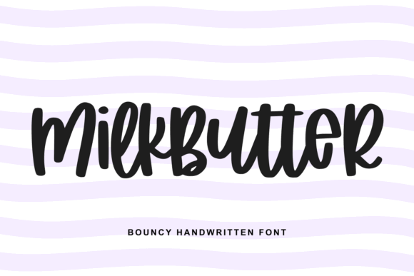 16 Soft Aesthetic Fonts: Beautiful Picks for Feminine Designs 20 Milkbutter font displayed in a bouncy handwritten style on a striped background.