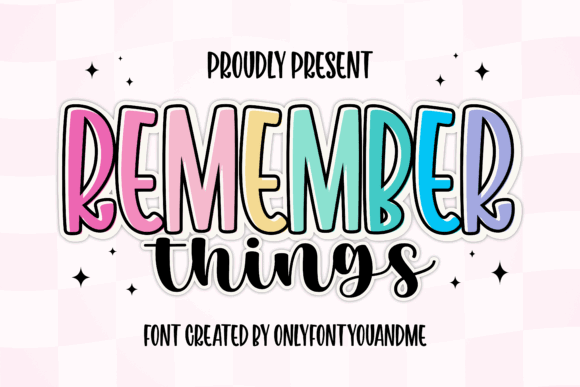 Best Display Fonts: 10 Creative Fonts for Branding, Cricut & Crafts 15 Remember Things Fonts 130474271 1 1 580x387 1