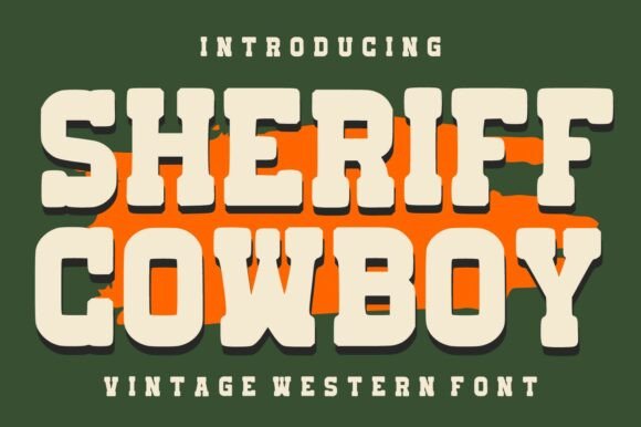 15 Best Western Slab Serif Fonts for Logos and Branding 9 Sheriff Cowboy Fonts 148006586 1 1 580x386 1