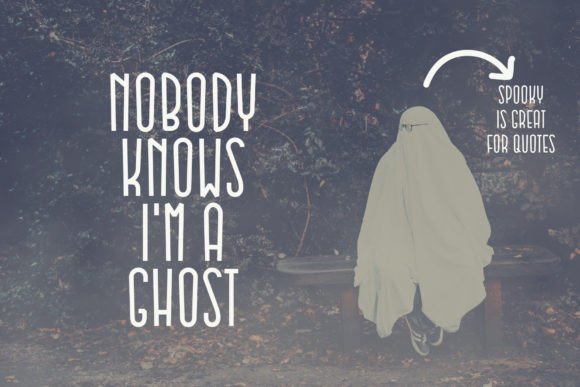 47 Best Halloween Fonts for Crafts, Parties, and Products 11 A ghost figure wearing a white sheet with text that reads 'Nobody knows I'm a ghost.'