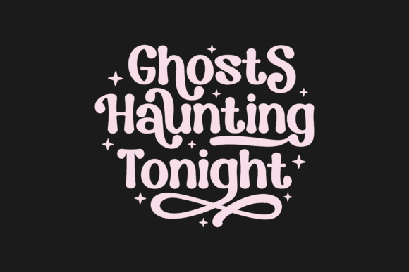 Halloween Fonts: 44 Best Picks for Cards, Signs & Cricut 13 Stylized text saying 'Ghosts Haunting Tonight' in pink on a black background.