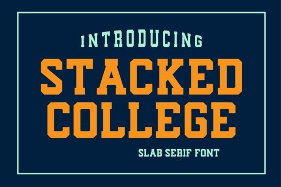 15 Best Varsity Slab Serif Fonts for Winning Sports Designs 34 Stacked College Fonts 92706319 1 1 580x386 1