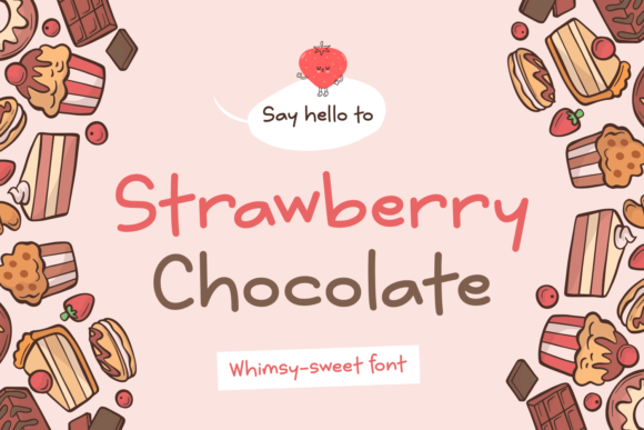 16 Handwritten Fonts for Commercial Use That Look Professional 37 Strawberry Chocolate handwritten font displayed with whimsical dessert illustrations.