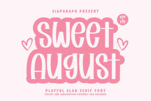 18 Best Slab Serif Display Fonts for Bold Headlines 26 Playful slab serif font design featuring the text 'Sweet August' in pink.