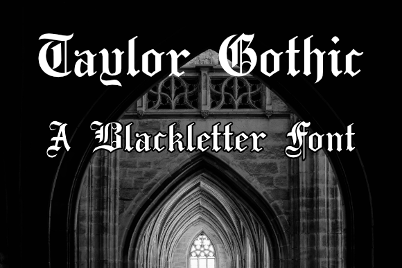 16 Gothic Fonts for Halloween Invitations That Look Stunning 2 Taylor Gothic blackletter font displayed over a gothic architectural background.
