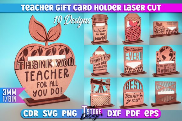 Laser Cut Teacher Appreciation Gifts: 45 Personalized Ideas 21 Laser cut teacher gift card holders with various designs and messages.