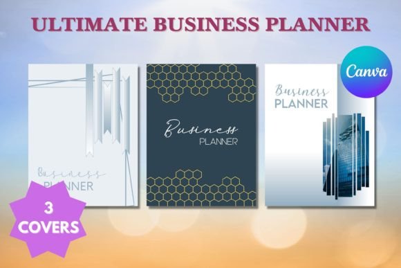 5 Digital Planner Templates: Powerful Picks for Small Business 6 Three covers of the Ultimate Business Planner templates designed in Canva.
