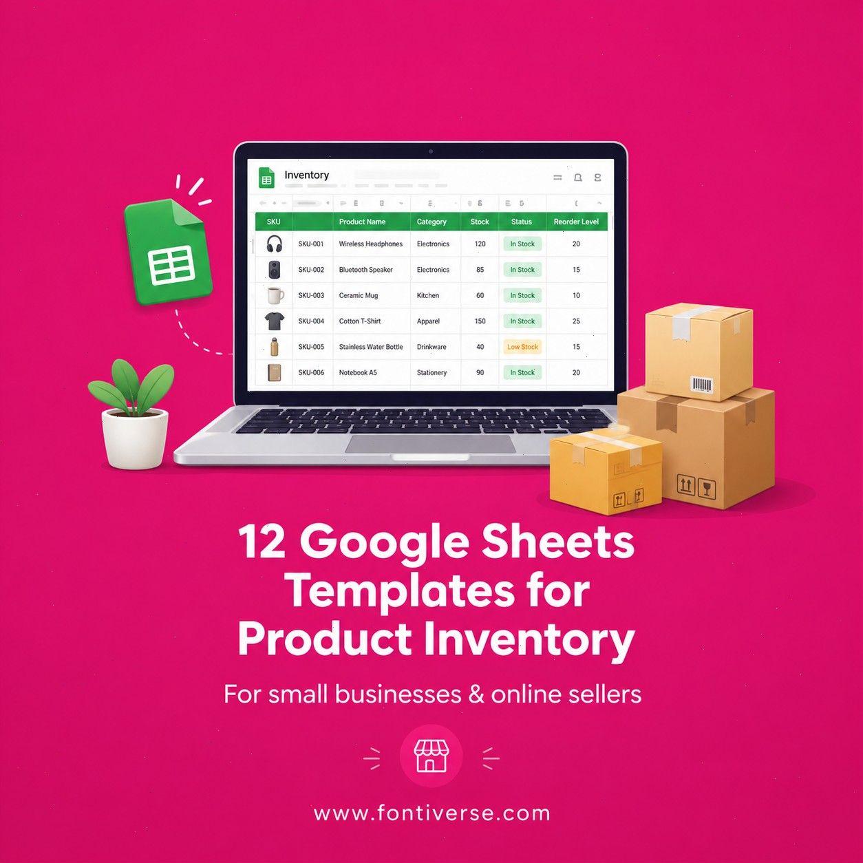 Google Sheets product inventory templates displayed on a laptop with boxes and a plant.
