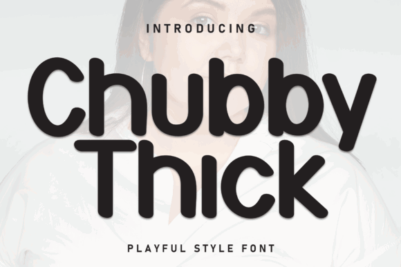 45 Chunky Halloween Fonts for Cricut and Canva Projects 46 Chubby Thick font displayed in bold, playful style on a light background.