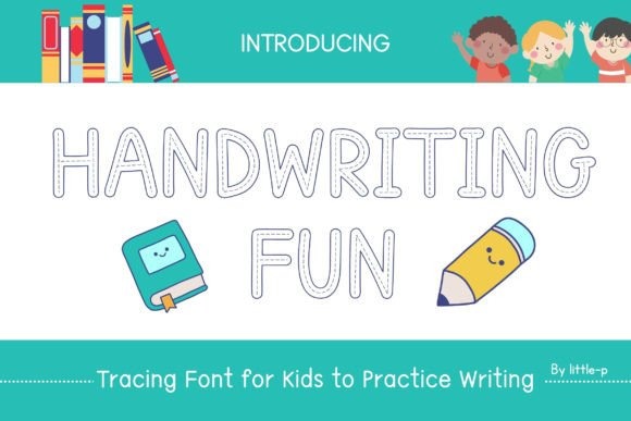 Fun Handwriting Fonts Fun Handwriting Fonts for kids worksheets with books and pencil illustrations.