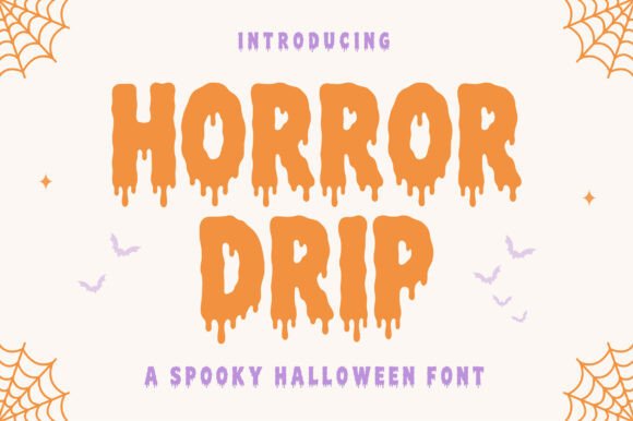 49 Thick Halloween Fonts for Bold Posters and T-Shirts 8 Dripping orange text reading 'Horror Drip' with spiderwebs and bats in the background.