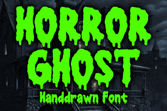 28 Halloween Fonts for T-Shirt Designs & POD 22 Green dripping text reading 'Horror Ghost' with a haunted house background.