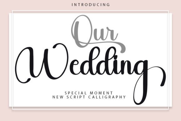 19 Wedding Fonts in Canva for Elegant Invitation Designs 4 Elegant script font 'Our Wedding' for invitations. — wedding fonts in Canva