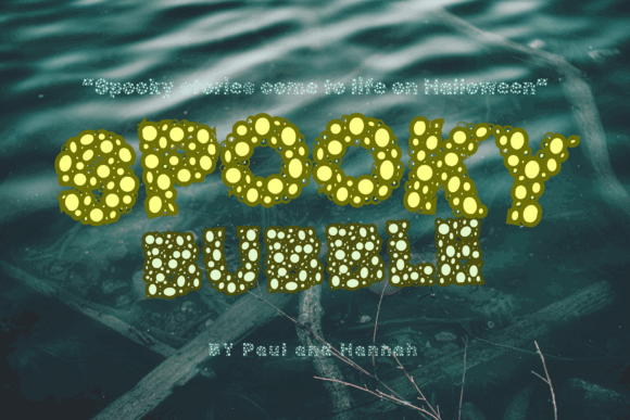 Halloween Bubble Fonts: 36 Playful Picks for Spooky Crafts 6 Spooky Bubble font displayed in yellow bubbles on a dark water background.