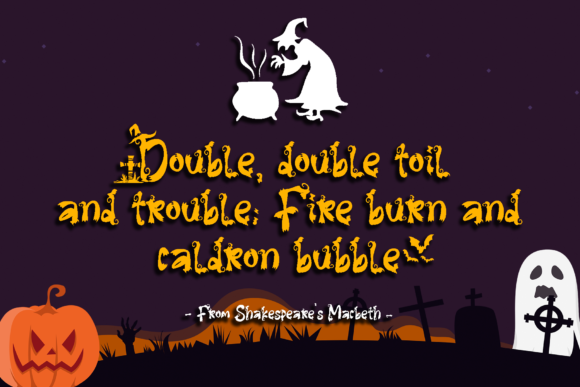 44 Spooky Halloween Alphabet Fonts for Posters and Crafts 69 Halloween-themed typography featuring a witch and cauldron with a quote from Macbeth.