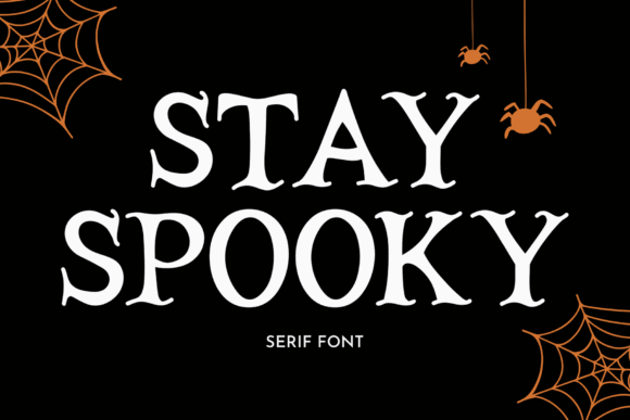 28 Halloween Fonts for T-Shirt Designs & POD 28 Stay Spooky text in a decorative serif font with spider and web graphics.