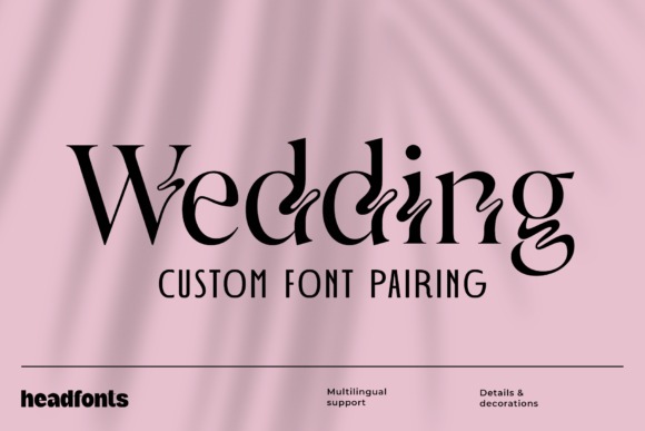 17 Wedding Font Combinations for Elegant Invitations 13 Wedding font combinations featuring Zighead and Decohead.