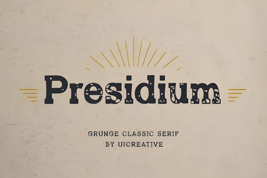 Best fonts for editorial design projects — 35 Picks 31 Presidium font sample showing a grunge classic serif style for fonts for editorial design projects