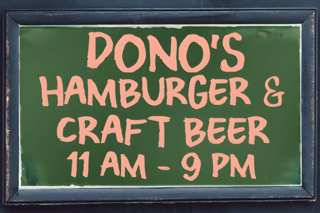 29 Canva Fonts for Painted Banners That Stand Out 81 Sign with text in a casual hand-painted font reading Dono's Hamburger & Craft Beer 11 AM — Canva fonts for painted banners