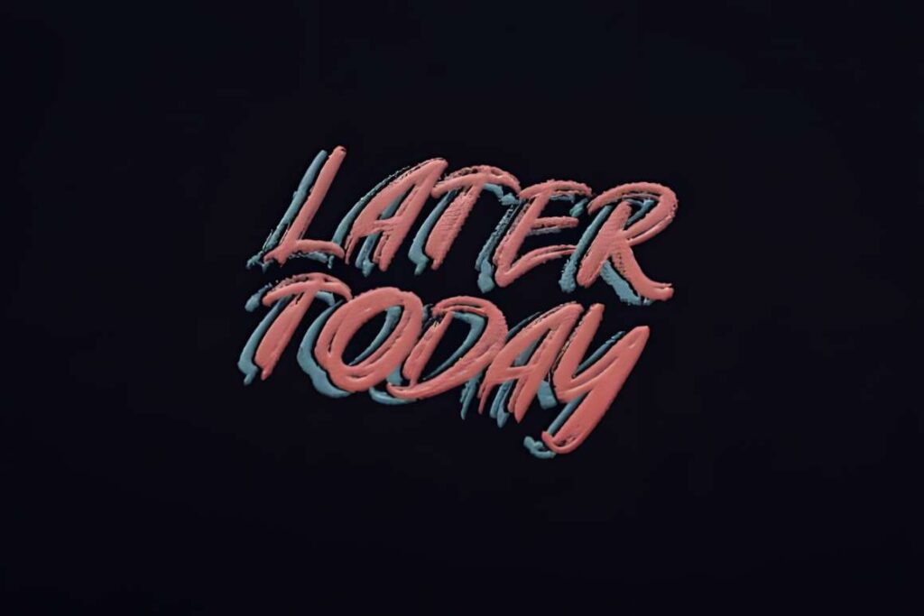 29 Canva Fonts for Painted Banners That Stand Out 13 Text 'LATER TODAY' in a bold brush-pen style font suitable for Canva fonts for painted banners